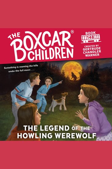 The Legend of the Howling Werewolf - The Boxcar Children Mysteries Book 148 - cover