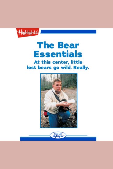 The Bear Essentials - At this center little lost bears go wild Really - cover