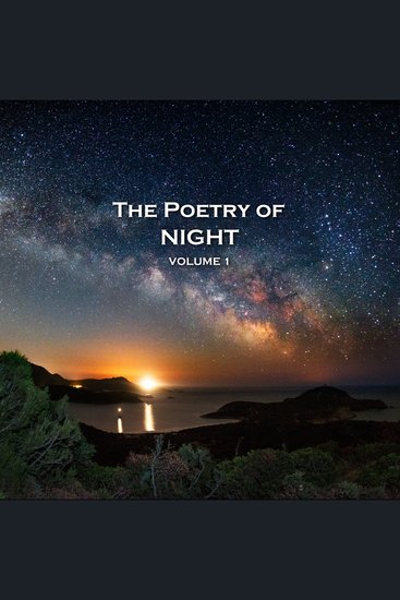Poetry of Night The - Volume 1 - The perfect poems to help you sleep - cover