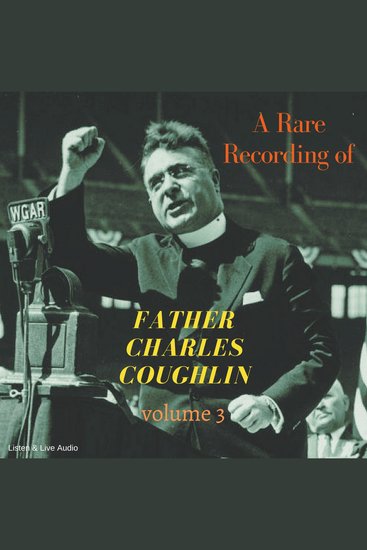 Rare Recording of Father Charles Coughlin A - Vol 3 - cover