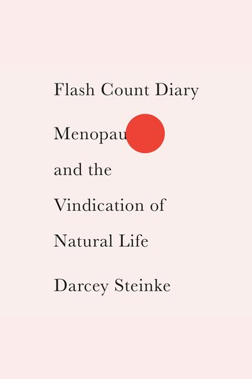 Flash Count Diary - Menopause and the Vindication of Natural Life - cover