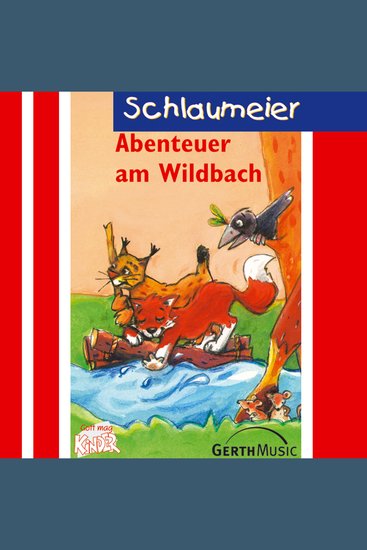 Abenteuer am Wildbach (Schlaumeier 4) - Kinderhörspiel - cover