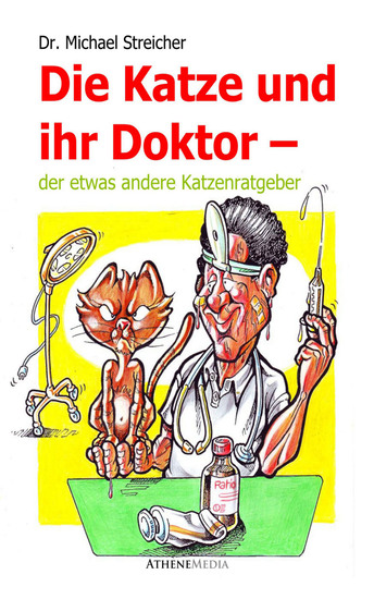 Die Katze und ihr Doktor - Der etwas andere Katzenratgeber - cover