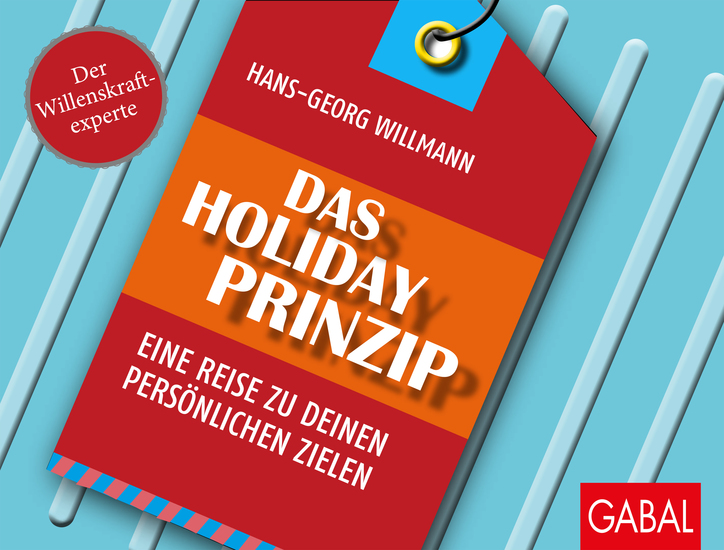 Das Holiday-Prinzip - Eine Reise zu deinen persönlichen Zielen - cover