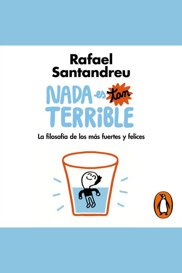 Nada es tan terrible - La filosofía de los más fuertes y felices - cover