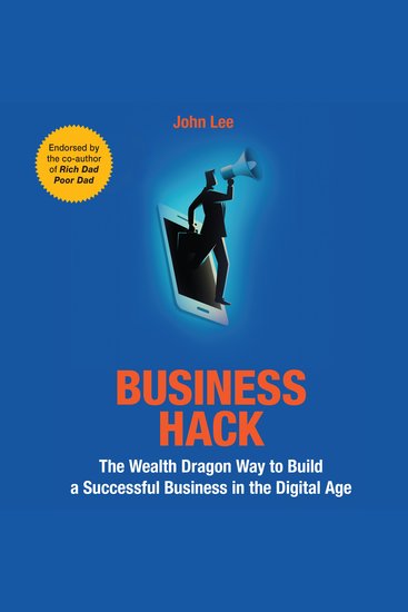 Business Hack - The Wealth Dragon Way to Build a Successful Business in the Digital Age - cover