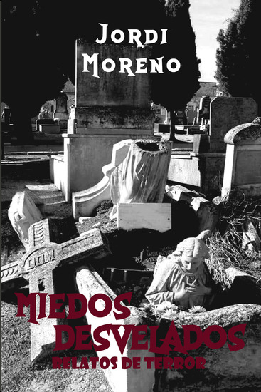 Miedos Desvelados - Relatos de terror - cover
