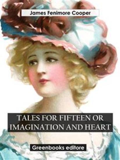 Tales for Fifteen Or Imagination and Heart - cover