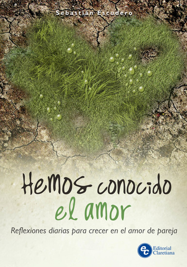 Hemos conocido el amor - Reflexiones diarias para crecer en el amor de pareja - cover