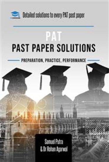 PAT Past Paper Worked Solutions - Physics Aptitude Test Past Paper Worked Solutions from 2006 - 2019 Latest specification with over 300 questions with fully worked solutions time saving techniques and score boosting strategies - cover