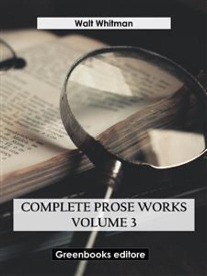 Complete Prose Works – Volume 3 - cover