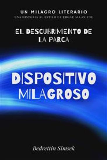Dispositivo Milagroso - O El Descubrimiento de la Parca - cover