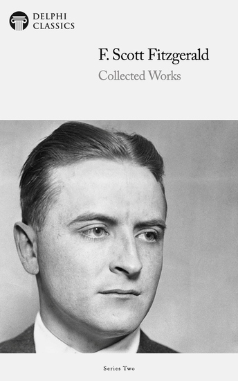 Delph Collected Works of F Scott Fitzgerald (Illustrated) - cover