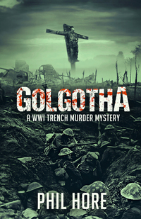 Golgotha - A WWI Trench Murder Mystery