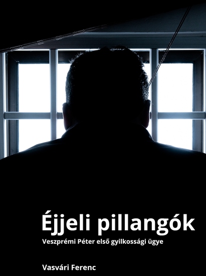 Éjjeli pillangók - Veszprémi Péter első gyilkossági ügye - cover