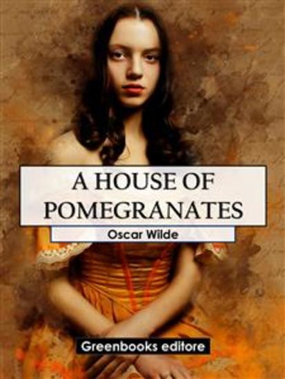 A House Of Pomegranates - cover