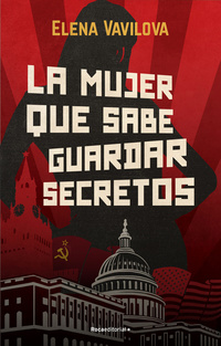 La mujer que sabe guardar secretos La verdadera historia de los espías rusos en la que se inspira The Americans la serie de culto de Amazon Prime Video