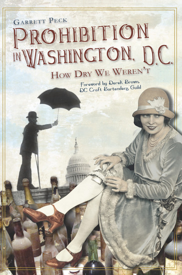 Prohibition in Washington DC - How Dry We Weren't - cover