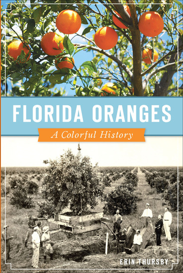Florida Oranges - A Colorful History - cover