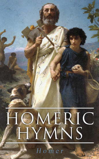 Homeric Hymns - Illustrated Edition - Ancient Greek Hymns Celebrating Individual Gods - cover