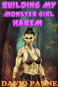 Building My Monster Girl Harem - A Fantasy Harem Story