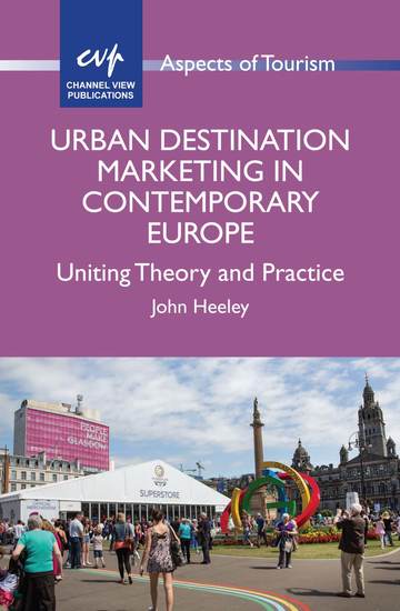 Urban Destination Marketing in Contemporary Europe - Uniting Theory and Practice - cover