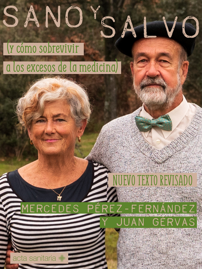 Sano y salvo - (y cómo sobrevivir a los excesos de la medicina) Nuevo texto revisado - cover