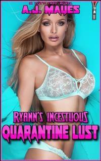 Ryann's Incestuous Quarantine Lust