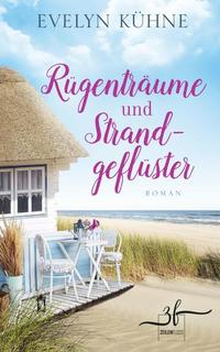 Rügenträume und Strandgeflüster - Ostsee-Roman