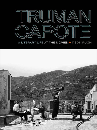 Truman Capote - A Literary Life at the Movies - cover