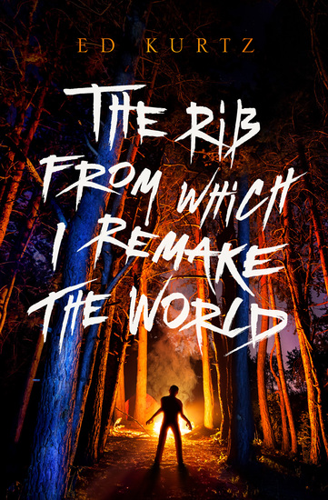 The Rib from Which I Remake the World - cover