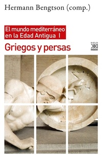 Griegos y Persas - El mundo mediterráneo en la Edad Antigua I