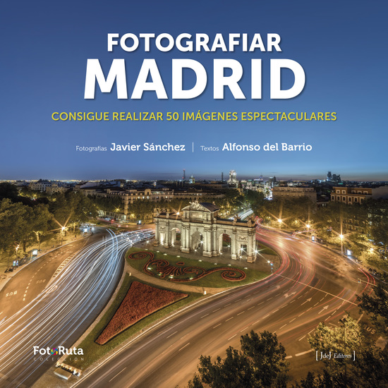 Fotografiar Madrid - Consigue realizar 50 imágenes espectaculares - cover