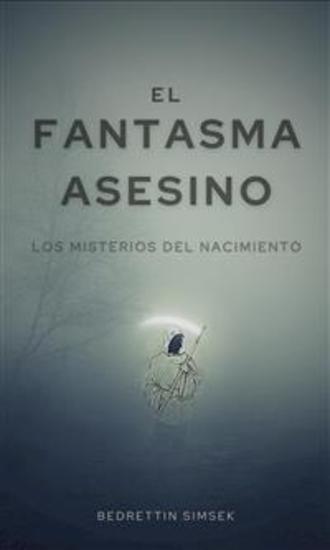 El Fantasma Asesino - Los Misterios del Nacimiento - cover