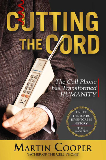 Cutting the Cord - The Cell Phone has Transformed Humanity - cover