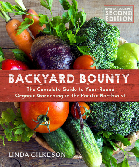 Backyard Bounty - The Complete Guide to Year-Round Organic Gardening in the Pacific Northwest - cover