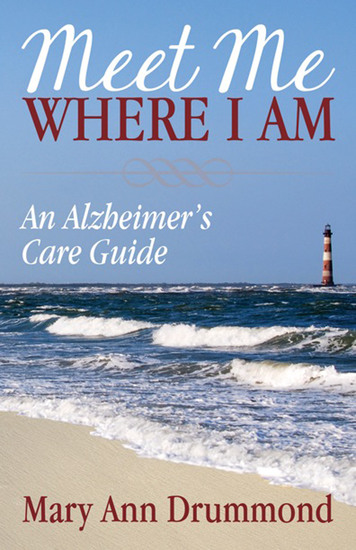 Meet Me Where I Am - An Alzheimer's Care Guide - cover