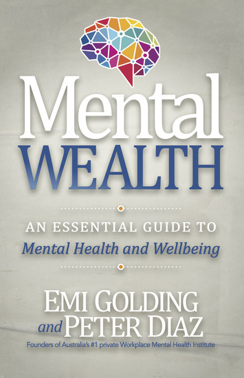 Mental Wealth - An Essential Guide to Workplace Mental Health and Wellbeing - cover