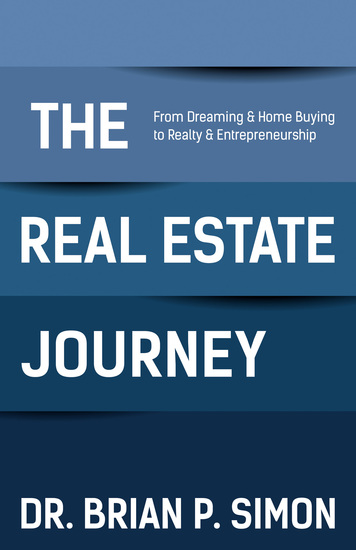 The Real Estate Journey - From Dreaming & Home Buying to Realty and Entrepreneurship - cover