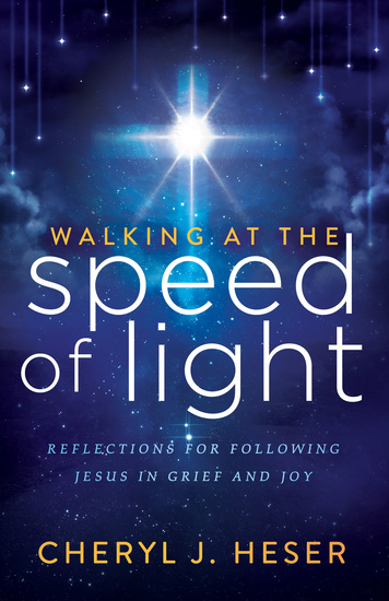 Walking at the Speed of Light - Reflections for Following Jesus in Grief and Joy - cover