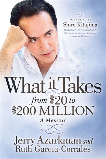 What it Takes from $20 to $200 Million - A Memoir - cover