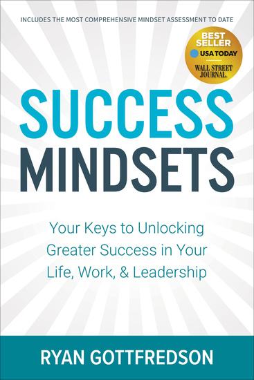 Success Mindsets - Your Keys to Unlocking Greater Success in Your Life Work & Leadership - cover