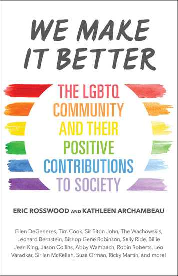 We Make It Better - The LGBTQ Community and Their Positive Contributions to Society - cover