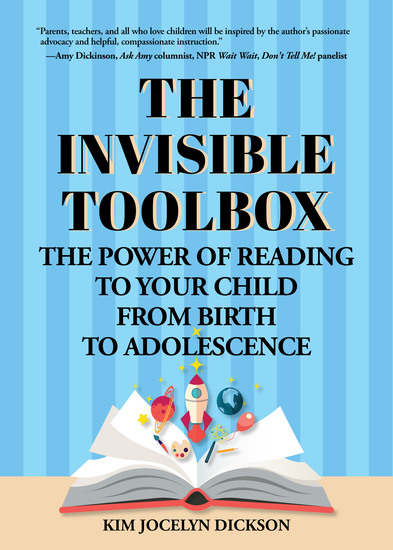 The Invisible Toolbox - The Power of Reading to Your Child from Birth to Adolescence - cover