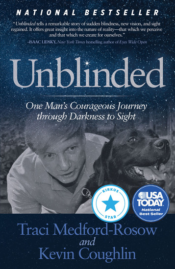 Unblinded - One Man's Courageous Journey Through Darkness to Sight - cover