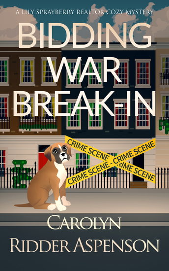 Bidding War Break-In - A Lily Sprayberry Realtor Cozy Mystery - cover