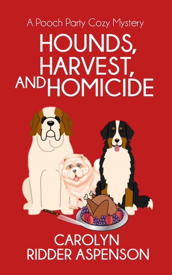 Hounds Harvest and Homicide - A Pooch Party Cozy Mystery - cover