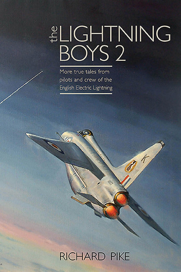 The Lightning Boys 2 - More True Tales from Pilots and Crew of the English Electric Lightning - cover