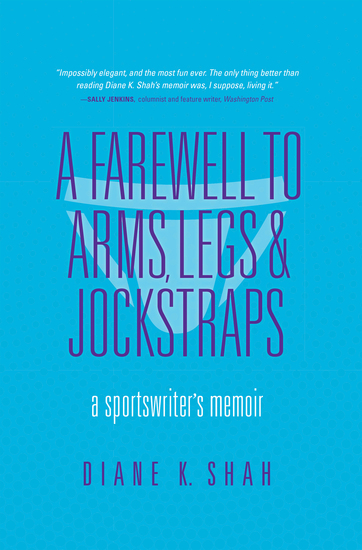 A Farewell to Arms Legs & Jockstraps - A Sportswriter's Memoir - cover