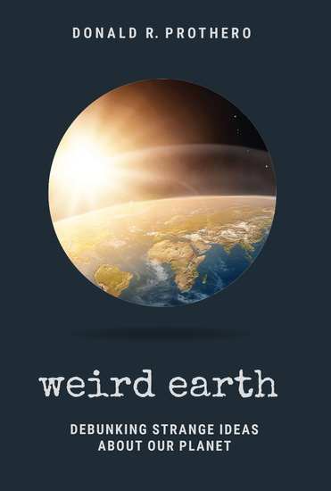 Weird Earth - Debunking Strange Ideas About Our Planet - cover